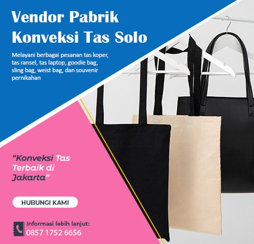 Vendor Pabrik Konveksi Tas Solo
