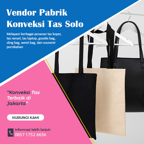 Vendor Pabrik Konveksi Tas Solo