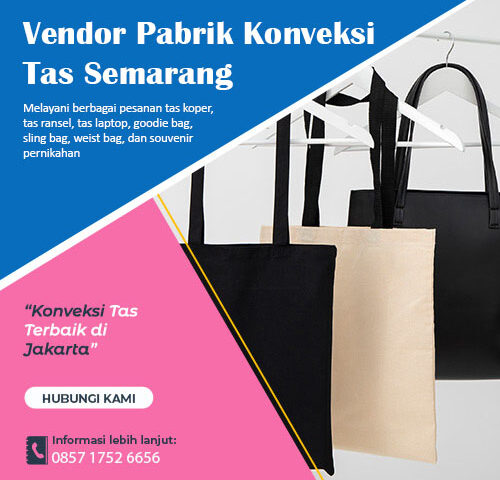 Vendor Pabrik Konveksi Tas Semarang Terpercaya